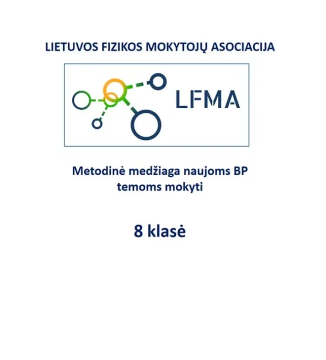 Lietuvos fizikos mokytojų asociacijos metodinė medžiaga (8 klasė), naujoms BP temoms mokyti. Tema „Radiacija“