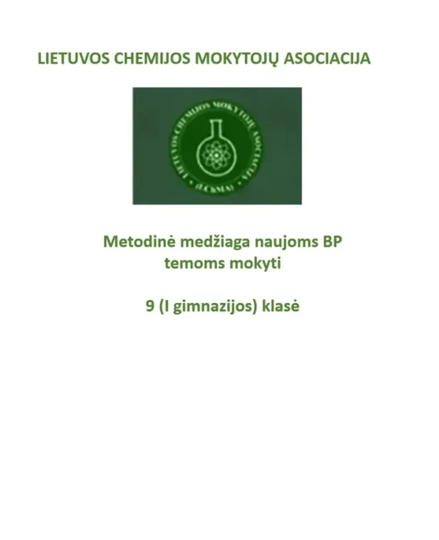 Lietuvos chemijos mokytojų asociacijos metodinė medžiaga (9 (I gimnazijos) klasė), naujoms BP temoms mokyti