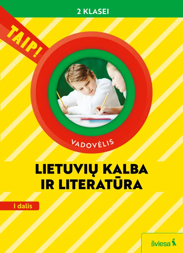Lietuvių kalba ir literatūra. Vadovėlis 2 klasei, I dalis (Taip!)